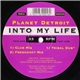 Planet Detroit - Into My Life