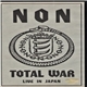 NON - Total War Live In Japan