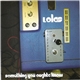 Lolas - Something You Oughta Know