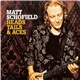 Matt Schofield - Heads, Tails & Aces