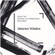 Kasper Tom / Alexander von Schlippenbach / Rudi Mahall - Abstract Window