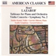 Henri Lazarof - Yukiko Kamei • Garrick Ohlsson • Seattle Symphony • Gerard Schwarz - Tableaux For Piano And Orchestra • Violin Concerto • Symphony No. 2