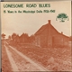 Various - Lonesome Road Blues (15 Years In The Mississippi Delta 1926-1941)