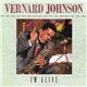 Vernard Johnson - I'm Alive