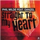Phil Wilde Feat. Danzel - Straight To My Heart