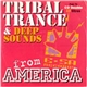 Various - Tribal Trance & Deep Sounds From America