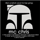 mc chris - Life's A Bitch & I'm Her Pimp