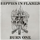 Hippies In Flames - Burn One