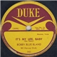 Bobby Blue Bland, Bill Harvey Orch. - It's My Life, Baby / Time Out