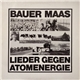 Various - Bauer Maas (Lieder Gegen Atomenergie)