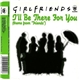 Girlfriends - I'll Be There For You (Theme From 