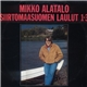 Mikko Alatalo - Siirtomaasuomen Laulut 1-3