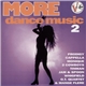 Various - More Dance Music 2