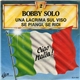 Bobby Solo - Una Lacrima Sul Viso / Se Piangi, Se Ridi