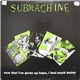Submachine - Now That I Have Given Up Hope, I Feel Much Better