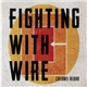 Fighting With Wire - Colonel Blood