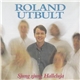Roland Utbult - Sjung Sjung Halleluja