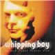 Whipping Boy - We Don't Need Nobody Else