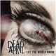 Dead by April - Let The World Know