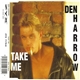 Den Harrow - Take Me