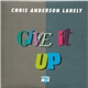 Chris Anderson Lahely - Give It Up