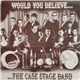 The Case Stage Band - Would You Believe...The Case Stange Band