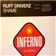 Ruff Driverz - Shame