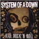 System Of A Down - Kill Rock 'N Roll
