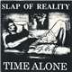 Slap Of Reality - Time Alone