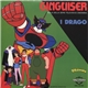 I Drago - Ginguiser / Guyslugger