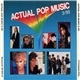 Various - Actual Pop Music 3/90