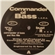 Commander Of Bass - Get The Funk Up ! / Bust It...