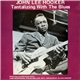 John Lee Hooker - Tantalizing With The Blues