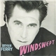 Bryan Ferry - Windswept