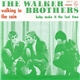 The Walker Brothers - Walking In The Rain / Baby Make It The Last Time