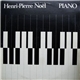 Henri-Pierre Noël - Piano