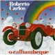 Roberto Carlos - O Calhambeque