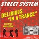 Street System - Delirious 