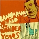 The Wonder Years, Bangarang! - Split