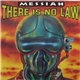 Messiah - There Is No Law