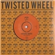 Twisted Wheel - She's A Weapon