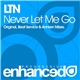 LTN - Never Let Me Go