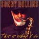 Sonny Rollins - This Is What I Do