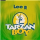 Lee R - Tarzan Boy