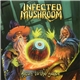 Infected Mushroom - Return To The Sauce