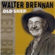 Walter Brennan - Old Shep