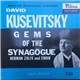 David Kusevitsky - Gems Of The Synagogue