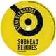 Subhead - Subhead Remixes