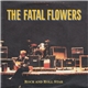 The Fatal Flowers - Rock And Roll Star