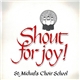 St. Michael's Choir School - Shout For Joy!